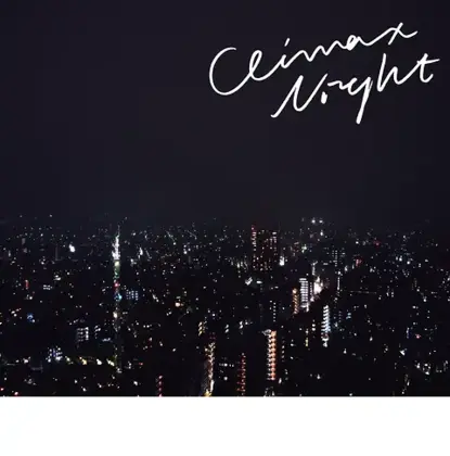 CLIMAX NIGHT ep.