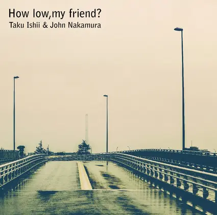 How low,my friend?