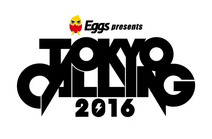 "Eggs presents TOKYO CALLING 2016"