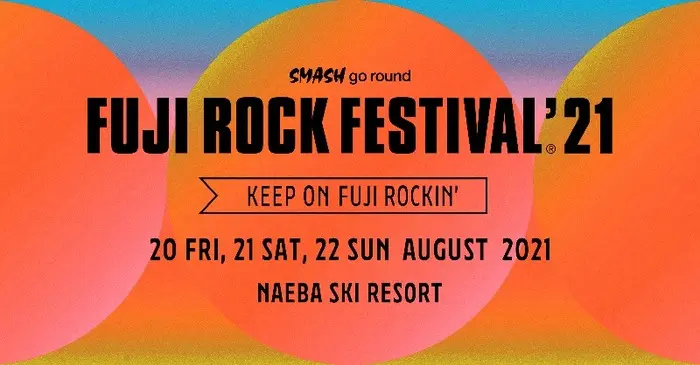 "FUJI ROCK FESTIVAL'21"