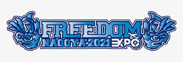 "FREEDOM NAGOYA 2021 -EXPO-"