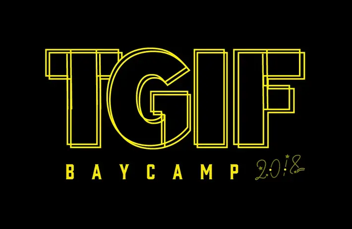 "BAYCAMP2018 TGIF"