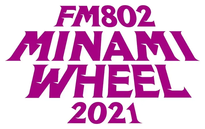 "FM802 MINAMI WHEEL 2021"