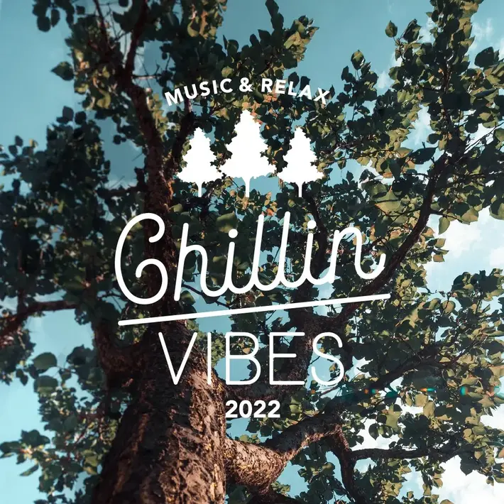 "Chillin' Vibes 2022"