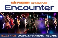 [Skream! presents "Encounter"]