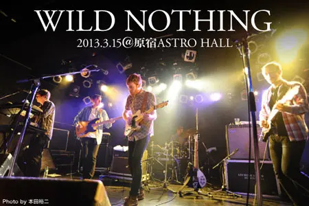 WILD NOTHINGのライヴ・レポートを公開。THE NOVEMBERSをオープニング・アクトに迎えた東京一夜限りの初来日公演をレポート