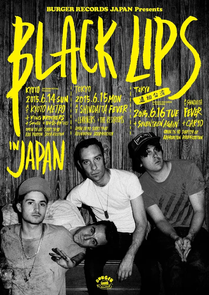 来日公演を行うBLACK LIPS、6/16に新代田にてSEVENTEEN AGAiN、CAR10を招いて追加公演決定。京都公演にKING BROTHERS、田中宗一郎の出演も決定