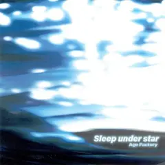 age_factory_sleep_under_star_jkt.jpg