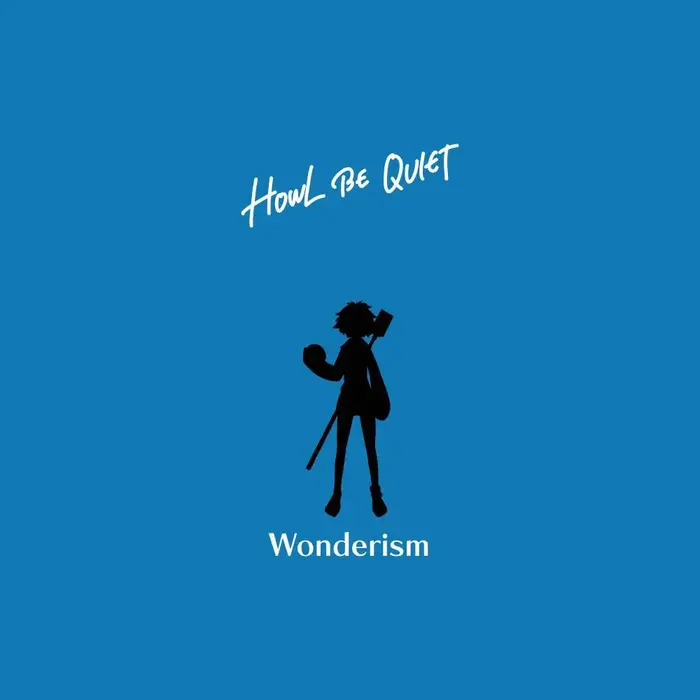 HOWL BE QUIET、アニメMVプロジェクト"ワンダリズム きみを呼ぶ声"に書き下ろした新曲「Wonderism」3/31配信リリース。Kiss FM KOBE独占先行オンエアも決定