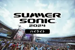 "SUMMER SONIC 2024 ハイライト"、放送／配信アーティストにサカナクション、SUPER BEAVER、羊文学、水曜日のカンパネラ、星野源、NOTHING BUT THIEVES、BLEACHERS等決定