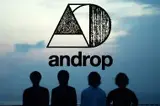 androp 『one and zero』特集！